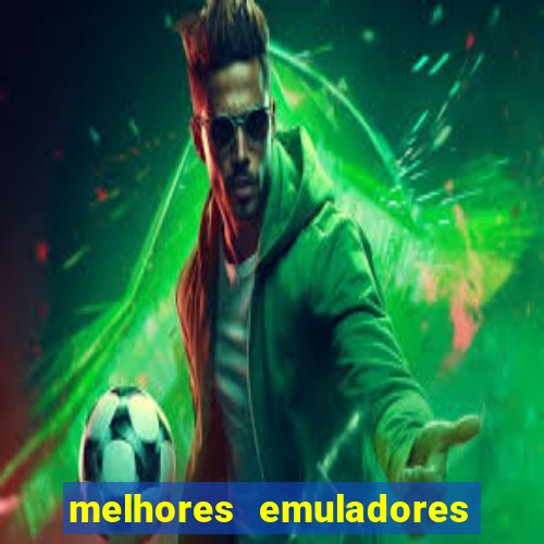 melhores emuladores para pc fraco